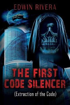 portada The First Code Silencer: (Extraction of the Code) (en Inglés)