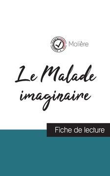 portada Le Malade imaginaire de Molière (fiche de lecture et analyse complète de l'oeuvre) (en Francés)