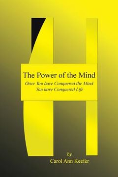 portada The Power of the Mind: Once You have Conquered the Mind You have Conquered Life (en Inglés)
