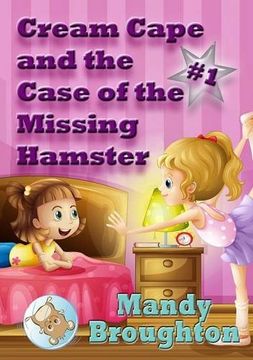 portada Cream Cape and the Case of the Missing Hamster: #1