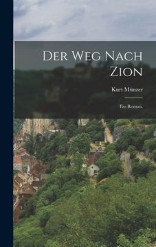 portada Der Weg nach Zion: Ein Roman. (en Alemán)