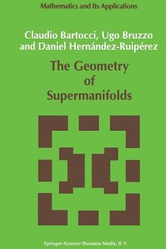 portada The Geometry of Supermanifolds (en Inglés)