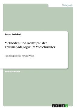 portada Methoden und Konzepte der Traumapädagogik im Vorschulalter: Handlungsansätze für die Praxis (in German)