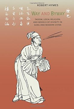 portada Way and Byway: Taoism, Local Religion, and Models of Divinity in Sung and 