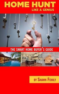 portada Home-Hunt Like a Genius: The smart home-buyer's guide (en Inglés)