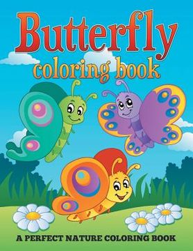 portada Butterfly Coloring Book: A Perfect Nature Coloring Book (en Inglés)