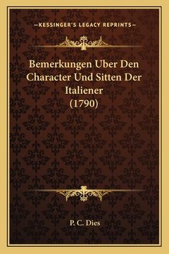 portada Bemerkungen Uber Den Character Und Sitten Der Italiener (1790) (en Alemán)
