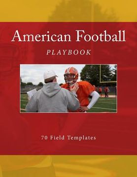 portada American Football Playbook: 70 Field Templates (in English)