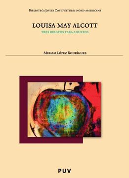 portada Louisa may Alcott: Tres Relatos Para Adultos