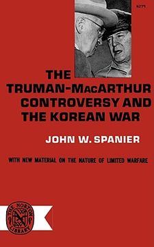 portada the truman-macarthur controversy and the korean war (en Inglés)