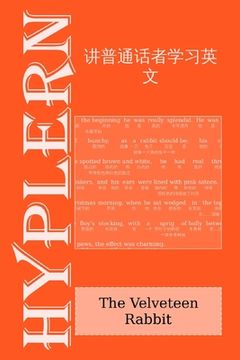 portada 讲普通话者学习英文: The Velveteen Rabbit: Interlinear English to Mandarin
