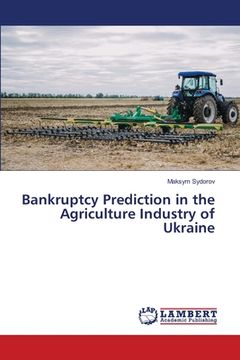 portada Bankruptcy Prediction in the Agriculture Industry of Ukraine (en Inglés)