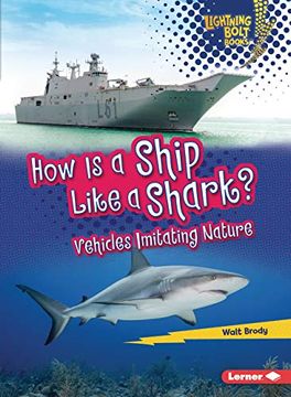 portada How Is a Ship Like a Shark?: Vehicles Imitating Nature (in English)