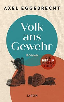 portada Volk ans Gewehr: Chronik Eines Berliner Hauses 1930? 34 (Die Berlin-Bibliothek) (en Alemán)