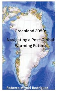 portada Greenland 2050: Navigating a Post-Global Warming Future
