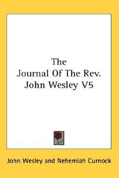 portada the journal of the rev. john wesley v5 (en Inglés)
