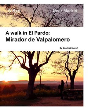 portada A Walk in el Pardo: Mirador de Valpalomero (en Inglés)