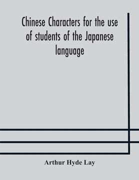 portada Chinese characters for the use of students of the Japanese language