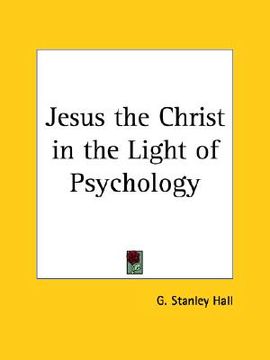 portada jesus the christ in the light of psychology (en Inglés)