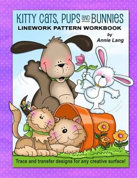 portada Kitty Cats, Pups and Bunnies: Linework Pattern Workbook (en Inglés)