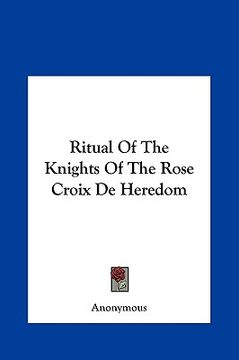 portada ritual of the knights of the rose croix de heredom (en Inglés)