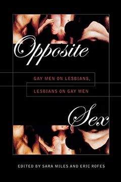 portada Opposite Sex: Gay men on Lesbians, Lesbians on gay men 