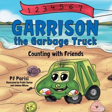 portada Garrison the Garbage Truck: Counting with Friends (en Inglés)
