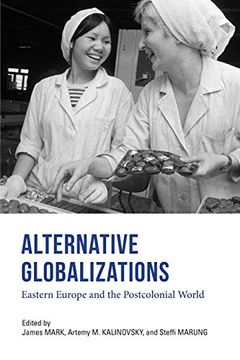 portada Alternative Globalizations: Eastern Europe and the Postcolonial World (en Inglés)