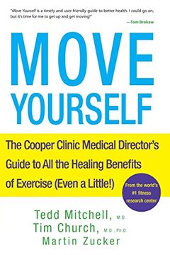 portada Move Yourself: The Cooper Clinic Medical Director's Guide to All the Healing Benefits of Exercise (Even a Little!)