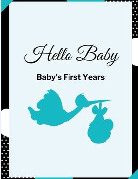 portada Hello Baby: Baby's First Years: Baby's Milestones (en Inglés)
