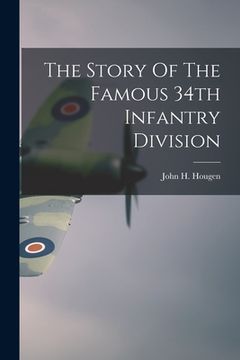 portada The Story Of The Famous 34th Infantry Division