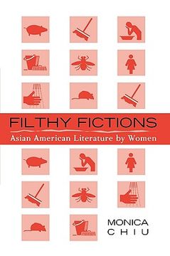 portada filthy fictions: asian american literature by women (en Inglés)