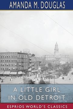 portada A Little Girl in Old Detroit (Esprios Classics)