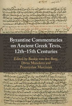 portada Byzantine Commentaries on Ancient Greek Texts, 12Th–15Th Centuries (in English)