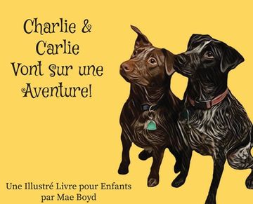 portada Charlie & Carlie Vont sur une Aventure! (in French)