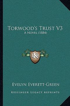 portada torwood's trust v3: a novel (1884) (in English)