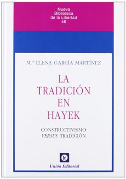 portada La Tradición en Hayek: Constructivismo Versus Tradición