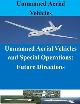 portada Unmanned Aerial Vehicles and Special Operations: Future Directions (in English)