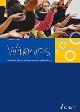 portada Warmups: Musikalische Übungen für Kinder, Jugendliche und Erwachsene (en Alemán)