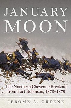 portada January Moon: The Northern Cheyenne Breakout From Fort Robinson, 1878-1879 (en Inglés)