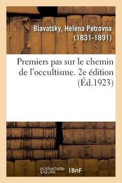 portada Premiers Pas Sur Le Chemin de l'Occultisme. 2e Édition (en Francés)