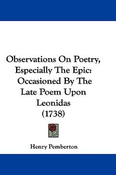 portada observations on poetry, especially the epic: occasioned by the late poem upon leonidas (1738) (en Inglés)