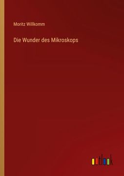 portada Die Wunder des Mikroskops (en Alemán)