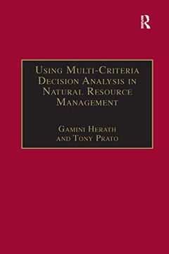 portada Using Multi-Criteria Decision Analysis in Natural Resource Management (Ashgate Studies in Environmental and Natural Resource Economics)