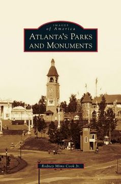 portada Atlanta's Parks and Monuments (en Inglés)