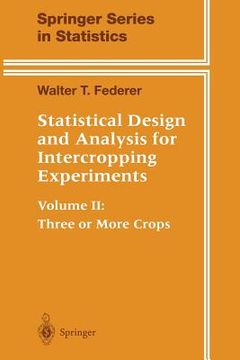 portada Statistical Design and Analysis for Intercropping Experiments: Volume II: Three or More Crops (en Inglés)