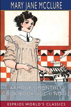 portada Armour's Monthly Cook Book, Vol. II No. 12 (Esprios Classics) (en Inglés)