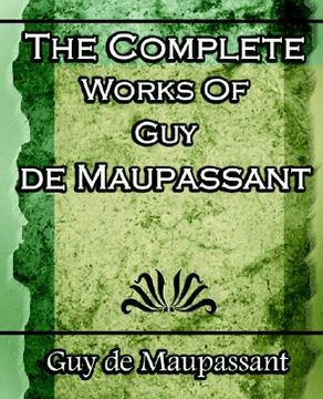 portada the complete works of guy de maupassant: short stories- 1917 (en Inglés)