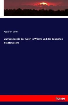 portada Zur Geschichte der Juden in Worms und des deutschen Städtewesens (German Edition)