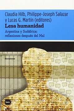portada Lesa Humanidad: Argentina y Sudáfrica: Reflexiones Después del mal (in Spanish)